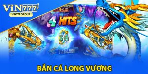 Bắn Cá Long Vương